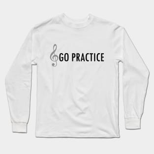 Go Practice Long Sleeve T-Shirt